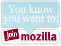 Join Mozilla and help make the internet better! Join Mozilla!