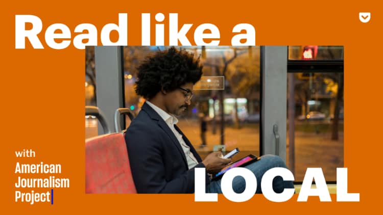 Read like a local: a Pocket project in collaboration with the American Journalism Project