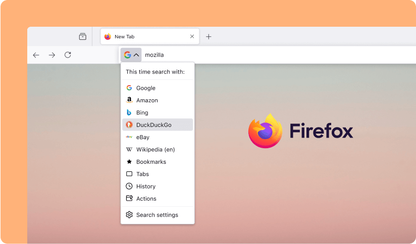Choose where you search, right in Firefox’s address bar.
